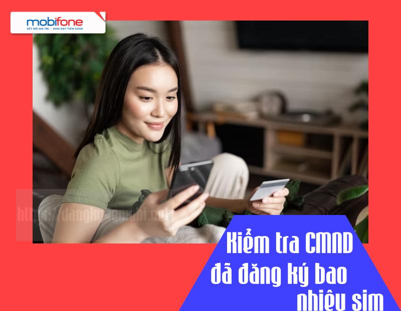Tại sai cần kiểm tra CMND đã đăng ký bao nhiêu sim Mobifone? tai-sao-can-kiem-tra-cmnd-da-dang-ky-bao-nhieu-sim-mobifone