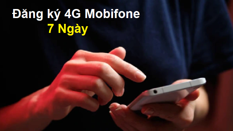 cach-dang-ky-4g-mobifone-7-ngay