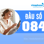 Khám phá thông tin và ý nghĩa về đầu số 084 cực HOT