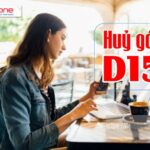 Hướng dẫn cách hủy gói D15 mạng Mobifone chính xác nhất