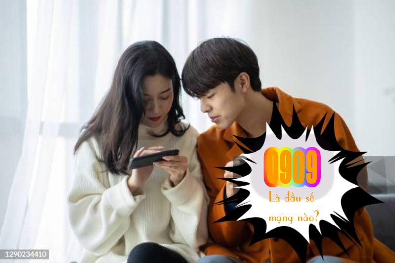 Đầu số 0909 thuộc mạng nào? Ý nghĩa to lớn đằng sau đầu số này là gì?