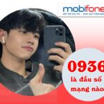 Đầu số 0936 là nhà mạng nào? Tất tần tật thông tin cực thú vị