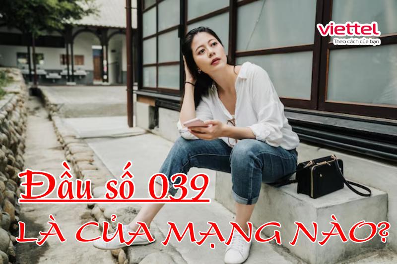 Sim đầu số 039 thuộc mạng gì? Ý nghĩa mà ít ai biết về đầu số 039