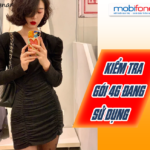 Cách kiểm tra gói cước 4G Mobifone đang sử dụng mới nhất