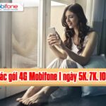 Đăng ký các gói 4G Mobifone 1 ngày 5K, 7K, 10K mới nhất hiện nay