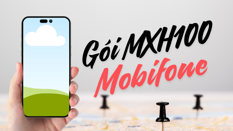 thong-tin-chi-tiet-goi-mxh100-mobifone