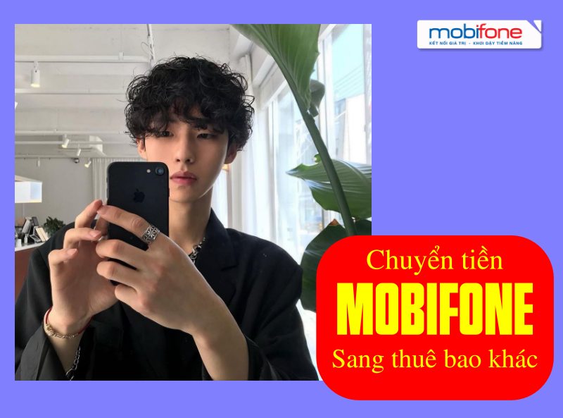 Chuyển tiền Mobifone sang thuê bao khác là gì?