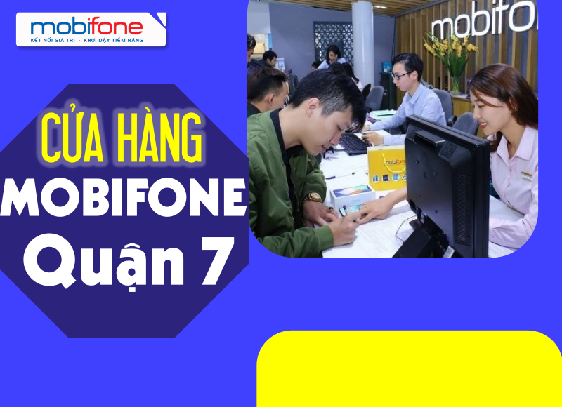danh-sach-dia-chi-cua-hang-mobifone-quan-7-moi-nhat 
