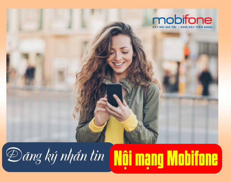 Cách đăng ký gói nhắn tin nội mạng Mobifone đơn giản cach-dang-ky-goi-nhan-tin-noi-mang-mobifone-don-gian