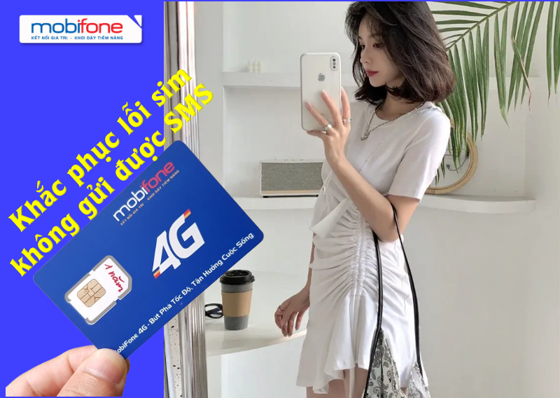 Những lý do tại sao Sim Mobifone không gửi được tin nhắn? Những lý do tại sao Sim Mobifone không gửi được tin nhắn?