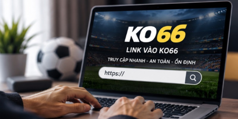 link-vao-ko66-nhung-dieu-can-biet